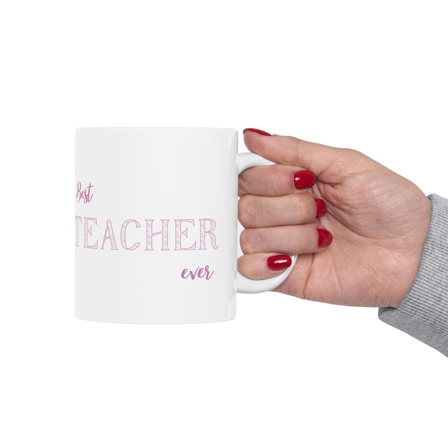 Best Teacher Ever Ceramic Mug - Gift for Educators, Teacher Appreciation, School Supplies, Coffee Lovers, Cute Mug, 11oz, 15oz