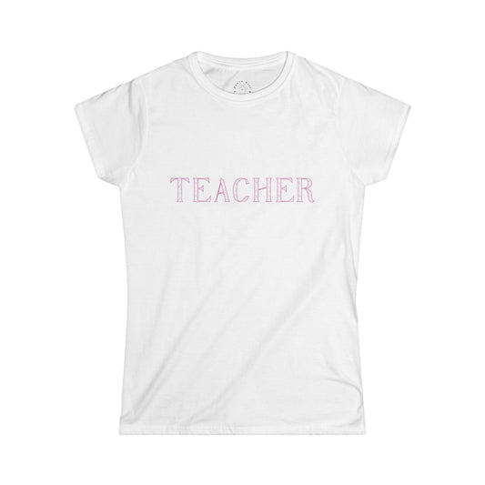 Teacher Appreciation Women's Softstyle Tee, Gift for Educators, Back to School Shirt, Cute Teacher Top, Classroom Apparel